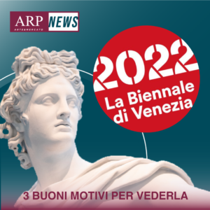 Biennale di Venezia 2022